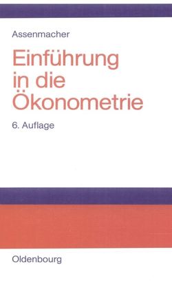 Einführung in die Ökonometrie von Assenmacher,  Walter