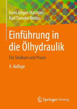 Einführung in die Ölhydraulik von Matthies,  Hans Jürgen, Renius,  Karl Theodor