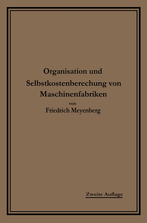 Einführung in die Organisation von Maschinenfabriken von Meyenberg,  Friedrich L.