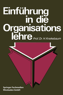 Einführung in die Organisationslehre von Kreikebaum,  Hartmut