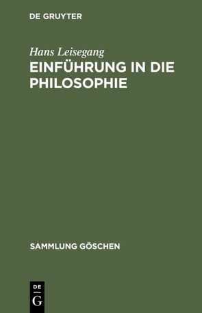 Einführung in die Philosophie von Leisegang,  Hans