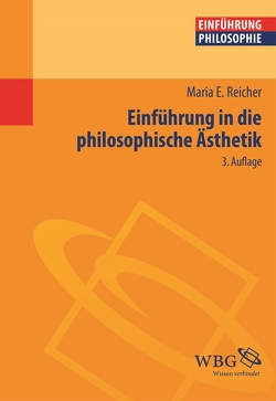 Einführung in die philosophische Ästhetik von Reicher,  Maria