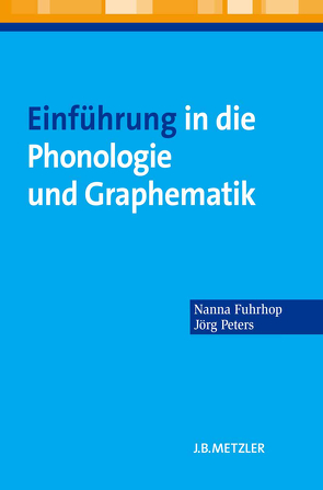 Einführung in die Phonologie und Graphematik von Fuhrhop,  Nanna, Peters,  Joerg