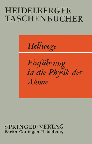 Einführung in die Physik der Atome. von Hellwege,  K. H.