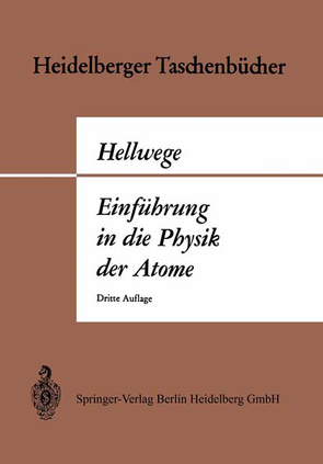 Einführung in die Physik der Atome von Hellwege,  Karl H.