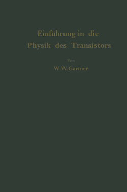 Einführung in die Physik des Transistors von Gärtner,  Wolfgang W., Niedermeyer,  Albert R.H.