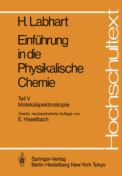 Einführung in die Physikalische Chemie von Haselbach,  E., Labhart,  Heinrich