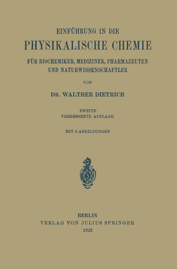 Einführung in die Physikalische Chemie für Biochemiker, Mediziner, Pharmazeuten und Naturwissenschaftler von Dietrich,  Walther