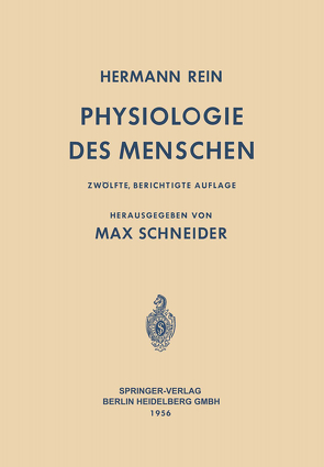 Einführung in die Physiologie des Menschen von Rein,  Hermann, Schneider,  Max