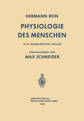 Einführung in die Physiologie des Menschen von Rein,  Hermann, Schneider,  Max