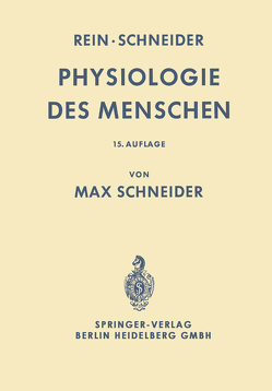 Einführung in die Physiologie des Menschen von Rein,  Hermann, Schneider,  Max