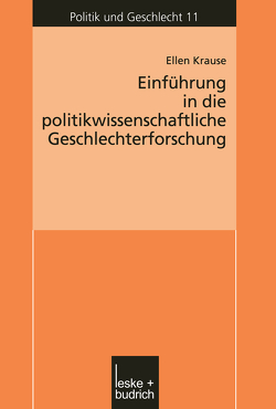 Einführung in die politikwissenschaftliche Geschlechterforschung von Krause,  Ellen