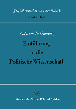 Einführung in die Politische Wissenschaft von Gablentz,  Otto Heinrich von der