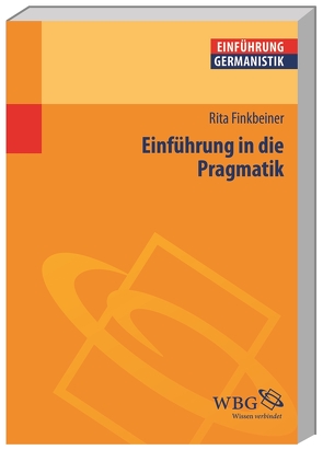 Einführung in die Pragmatik von Finkbeiner,  Rita