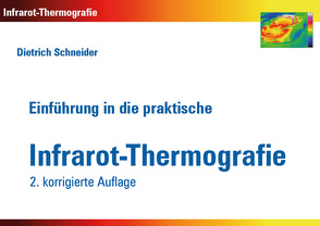 Einführung in die praktische Infrarot-Thermografie von Schneider,  Dietrich