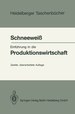 Einführung in die Produktionswirtschaft von Schneeweiß,  Christoph