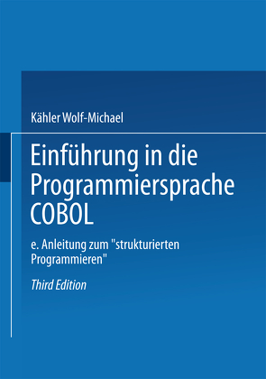 Einführung in die Programmiersprache COBOL von Wolf-Michael,  Kähler