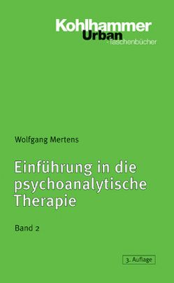 Einführung in die psychoanalytische Therapie, Band 2 von Mertens,  Wolfgang