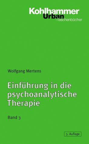 Einführung in die psychoanalytische Therapie, Band 3 von Mertens,  Wolfgang