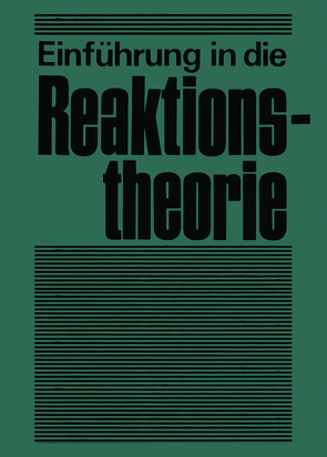 Einführung in die Reaktionstheorie von Hallpap,  P., Hauptmann,  S., Heublein,  G., Mann,  G