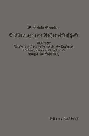 Einführung in die Rechtswissenschaft von Grueber,  Bernhard Erwin