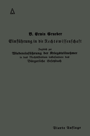 Einführung in die Rechtswissenschaft von Grueber,  Bernhard Erwin