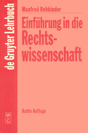 Einführung in die Rechtswissenschaft von Rehbinder,  Manfred, REHFELDT,  BERNHARD
