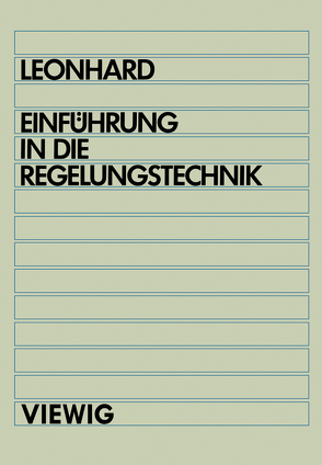 Einführung in die Regelungstechnik von Leonhard,  Werner