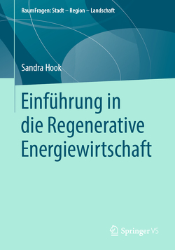 Einführung in die Regenerative Energiewirtschaft von Hook,  Sandra