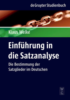 Einführung in die Satzanalyse von Welke,  Klaus