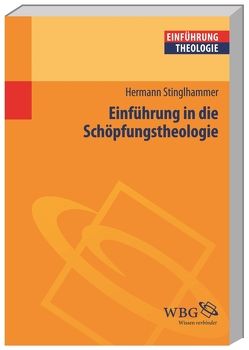 Einführung in die Schöpfungstheologie von Stinglhammer,  Hermann