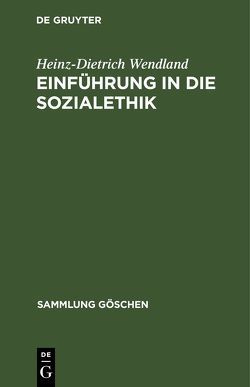 Einführung in die Sozialethik von Wendland,  Heinz-Dietrich