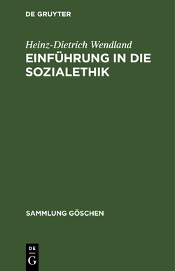 Einführung in die Sozialethik von Wendland,  Heinz-Dietrich