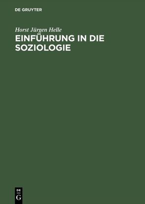 Einführung in die Soziologie von Helle,  Horst Jürgen