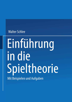 Einführung in die Spieltheorie von Schlee,  Walter