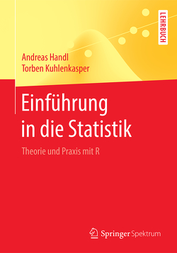 Einführung in die Statistik von Handl,  Andreas, Kuhlenkasper,  Torben