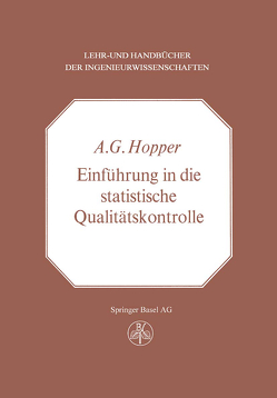 Einführung in die Statistische Qualitätskontrolle von Hopper,  A.G.