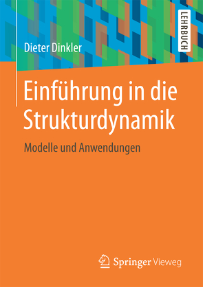 Einführung in die Strukturdynamik von Dinkler,  Dieter