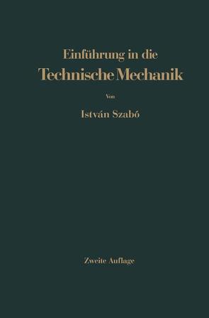 Einführung in die Technische Mechanik von Szabo,  Istvan