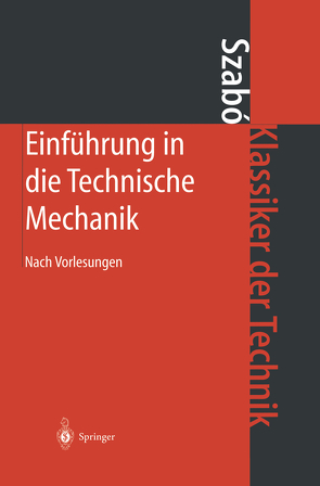 Einführung in die Technische Mechanik von Szabo,  Istvan