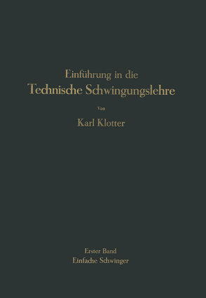 Einführung in die Technische Schwingungslehre von Klotter,  Karl