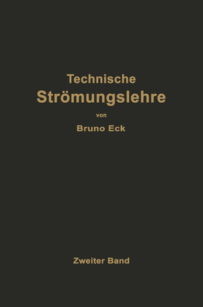 Einführung in die technische Strömungslehre von Eck,  Bruno