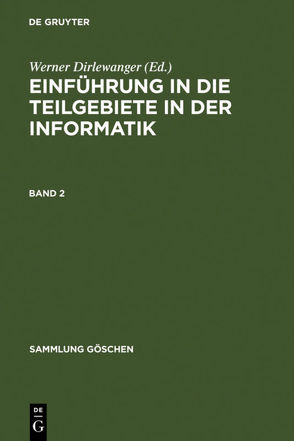 Einführung in die Teilgebiete der Informatik / Einführung in die Teilgebiete der Informatik. Band 2 von Dirlewanger,  Werner, Dobler,  Karl U., Hieber,  Ludwig, Roos,  Paul, Rzehak,  Helmut, Schneider,  Hans J., Unger,  Klaus