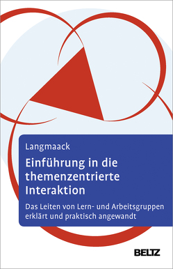 Einführung in die Themenzentrierte Interaktion (TZI) von Gores-Pieper,  Elisabeth, Greving-Brucker,  Heidi, Langmaack,  Barbara, Rietz,  Ulrike, Stollberg,  Dietrich