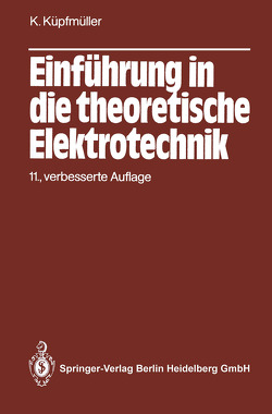 Einführung in die theoretische Elektrotechnik von Bosse,  G., Küpfmüller,  Karl