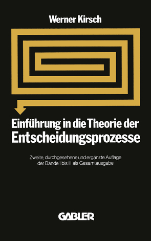 Einführung in die Theorie der Entscheidungsprozesse von Kirsch,  Werner