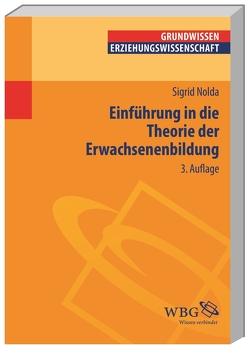 Einführung in die Theorie der Erwachsenenbildung von Nolda,  Sigrid