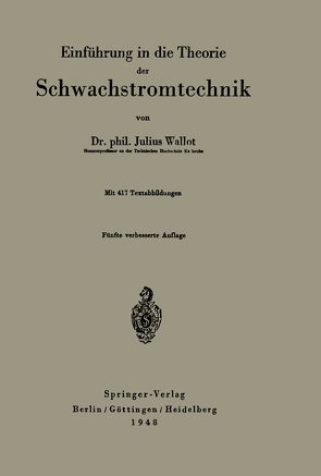 Einführung in die Theorie der Schwachstromtechnik von Wallot,  J.