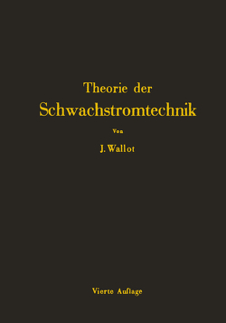 Einführung in die Theorie der Schwachstromtechnik von Wallot,  Julius