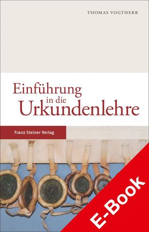 Einführung in die Urkundenlehre von Vogtherr,  Thomas